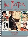 Hal Foster: Prince of Illustrators, Father of the Adventure Strip Hal Foster: Prince of Illustrators, Father of the Adventure Strip