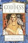 The Goddess Tarot Deck and Book Set by Kris Waldherr
