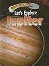 Let's Explore Jupiter (Space Launch!)