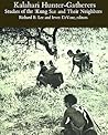 Kalahari Hunter-Gatherers: Studies of the !Kung San & Their Neighbors