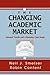 The Changing Academic Market: General Trends and a Berkeley Case Study