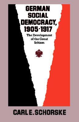 German Social Democracy, 1905–1917: The Development of the Great Schism