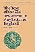 The Text of the Old Testament in Anglo-Saxon England (Cambridge Studies in Anglo-Saxon England, Series Number 15)