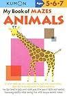 Kumon My Book Of Mazes: Animals (Kumon Workbooks)