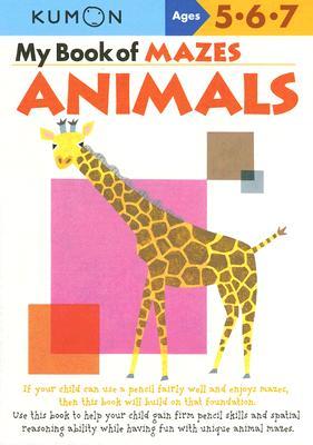 Kumon My Book Of Mazes: Animals (Kumon Workbooks)