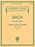Bach: French Suites [and] E...