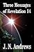 Three Messages of Revelation 14 by John Nevins Andrews