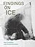 Findings on Ice