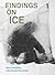 Findings on Ice by Hester Aardse