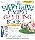 The Everything Casino Gambling Book: Feel Confident, Have Fun, and Win Big!