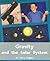 Gravity and the Solar System: Individual Student Edition Silver (Levels 23-24) (Rigby PM Plus)