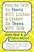 How to Talk So Teens Will L...