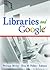 Libraries And Google (Internet Reference Services Quarterly)