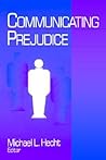 Communicating Prejudice Communicating Prejudice