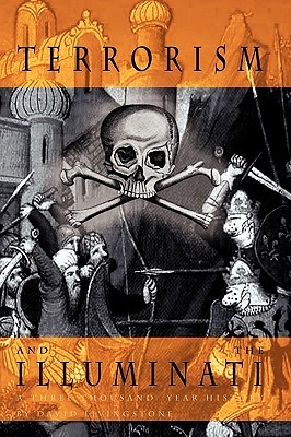 Terrorism and the Illuminati: A Three Thousand Year History (Paperback)