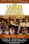 The War Against Children of Color: Psychiatry Targets Inner City Youth