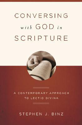 Conversing With God In Scripture: A Contemporary Approach To Lectio Divina (Paperback)
