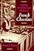 Crafting the Culture and History of French Chocolate