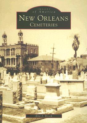 New Orleans: Cemeteries (Images of America: Louisiana)