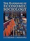 The Handbook of Economic Sociology by Neil J. Smelser