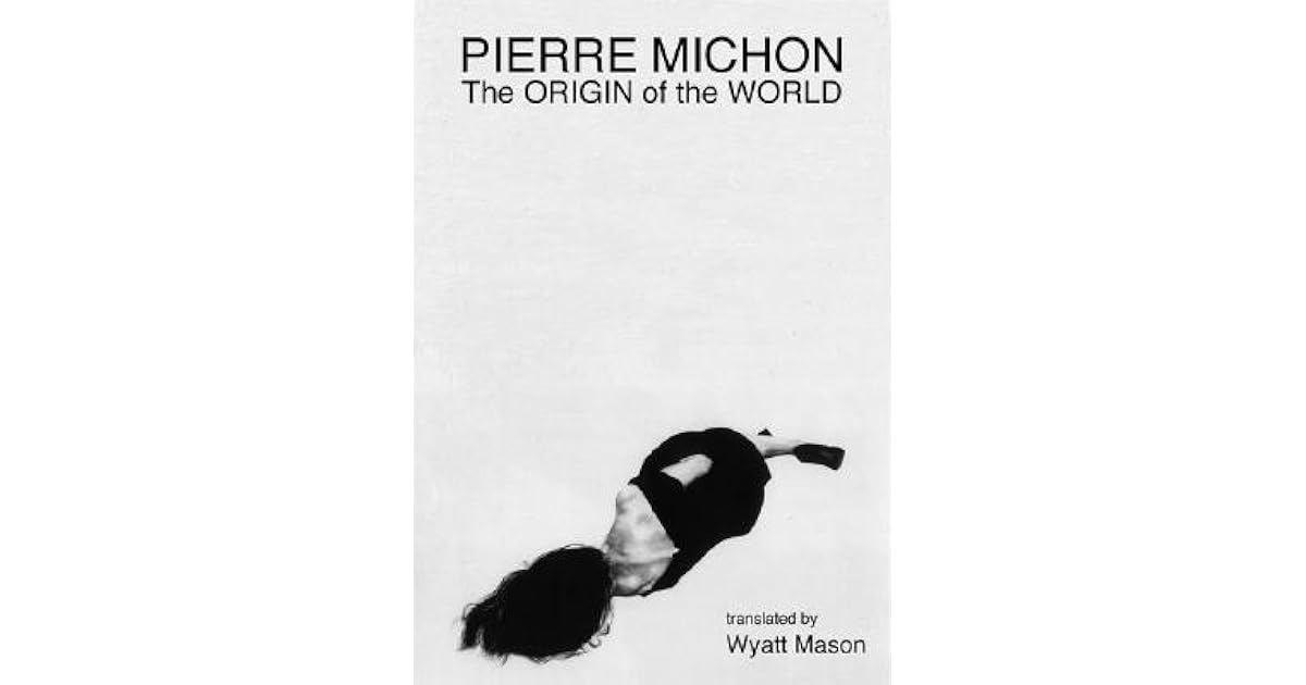 The Origin of the World by Pierre Michon