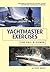 Yachtmaster Exercises for Sail and Power