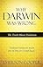 Why Darwin Was Wrong