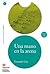 LEER EN ESPAÑOL NIVEL 1 UNA MANO EN ARENA + CD (Spanish Edition)