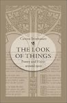 The Look of Things: Poetry and Vision around 1900