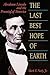 The Last Best Hope of Earth by Mark E. Neely Jr.