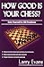 How Good Is Your Chess?