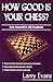How Good Is Your Chess?
