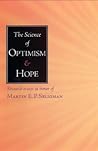 The Science of Optimism and Hope: Research Essays in Honor of Martin E.P. Seligman (Laws of Life Symposia Series, 2) The Science of Optimism and Hope: Research Essays in Honor of Martin E.P. Seligman (Laws of Life Symposia Series, 2)