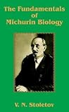 The Fundamentals of Michurin Biology by V.N. Stoletov