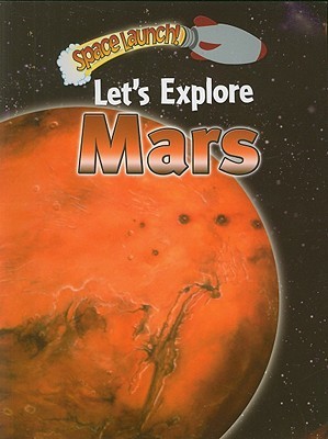 Let's Explore Mars (Space Launch!)
