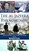 The Al Jazeera Phenomenon by Mohamed Zayani