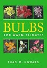 Bulbs for Warm Climates Bulbs for Warm Climates