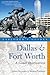 Explorer's Guide Dallas & Fort Worth: A Great Destination (Explorer's Great Destinations)