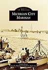 Michigan City Marinas (Images of America: Indiana)