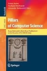 Pillars of Computer Science: Essays Dedicated to Boris (Boaz) Trakhtenbrot on the Occasion of His 85th Birthday (Lecture Notes in Computer Science, 4800)