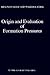 Origin and Evaluation of Formation Pressures by Bhagwan Sahay