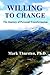 Willing to Change: The Journey of Personal Transformation