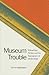 Museum Trouble by Ruth Hoberman