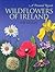 Wildflowers of Ireland by Zoe   Devlin