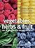 Vegetables, Herbs and Fruit by Matthew Biggs