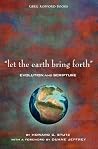 "Let the Earth Bring Forth": Evolution and Scripture