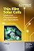 Thin Film Solar Cells: Fabrication, Characterization and Applications (Wiley Series in Materials for Electronic & Optoelectronic Applications)