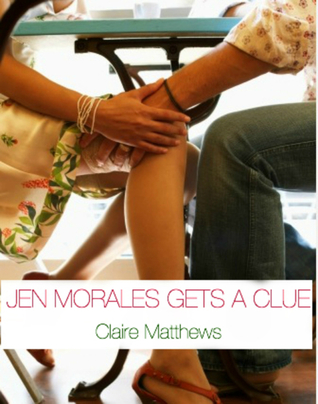 Jen Morales Gets a Clue (Lucy Wagner, #2)