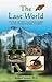 The Last World: The Taoist and Native American Philosophies as a Way of Living in Harmony with Nature