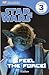 Star Wars: Feel the Force! (DK Readers Level 3)